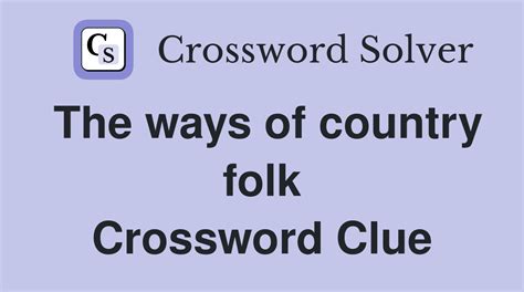 country folk crossword clue|COUNTRY FOLK Crossword Clue .